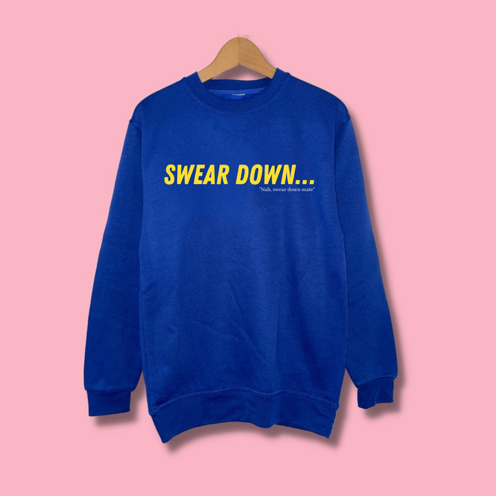 SWEAR DOWN - Hoodie or Sweater