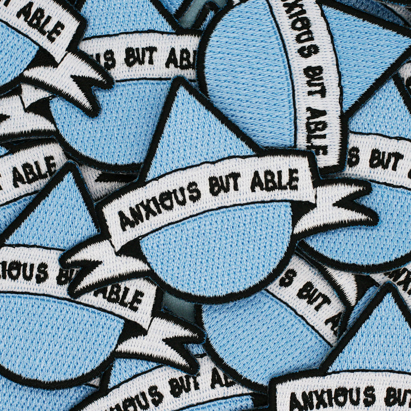 Anxious But Able Embroidered Patch