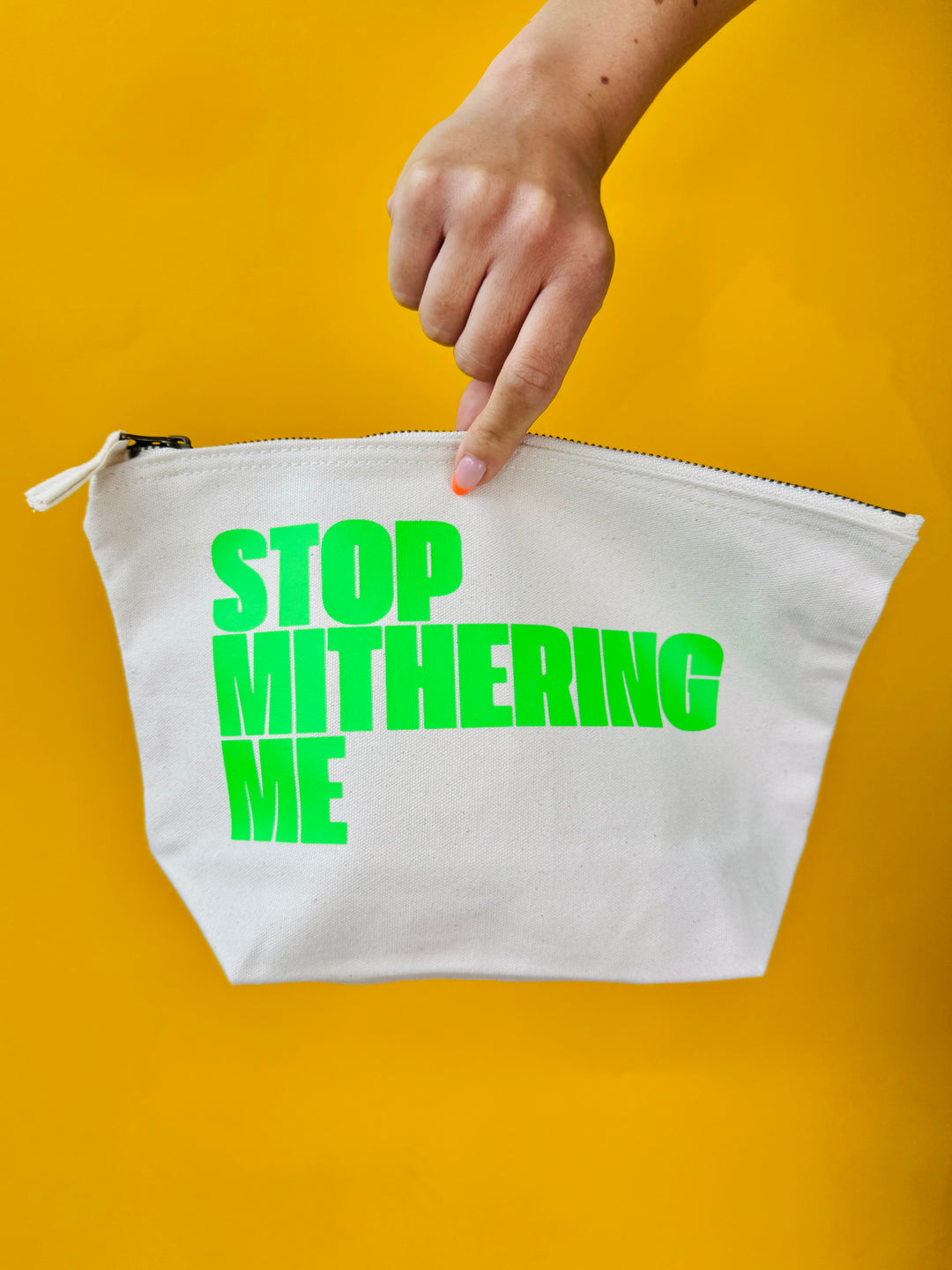 Stop Mithering Me Accessory Bag