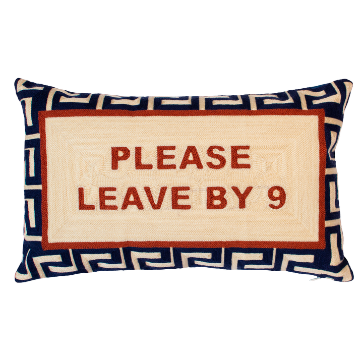 Funny Needlepoint Pillow – Please Leave By 9