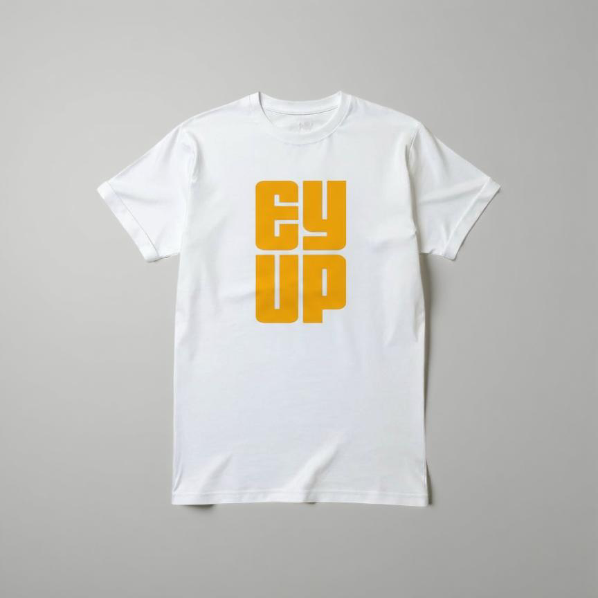 EY UP T-Shirt