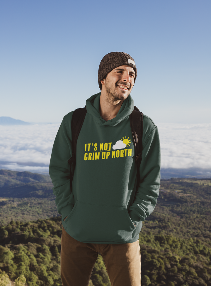 It's Not Grim Up North Forest Green Hoodie