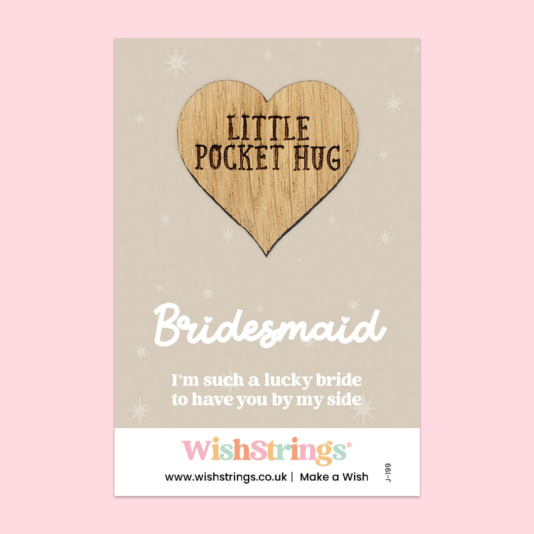 Pocket Hug – Bridesmaid