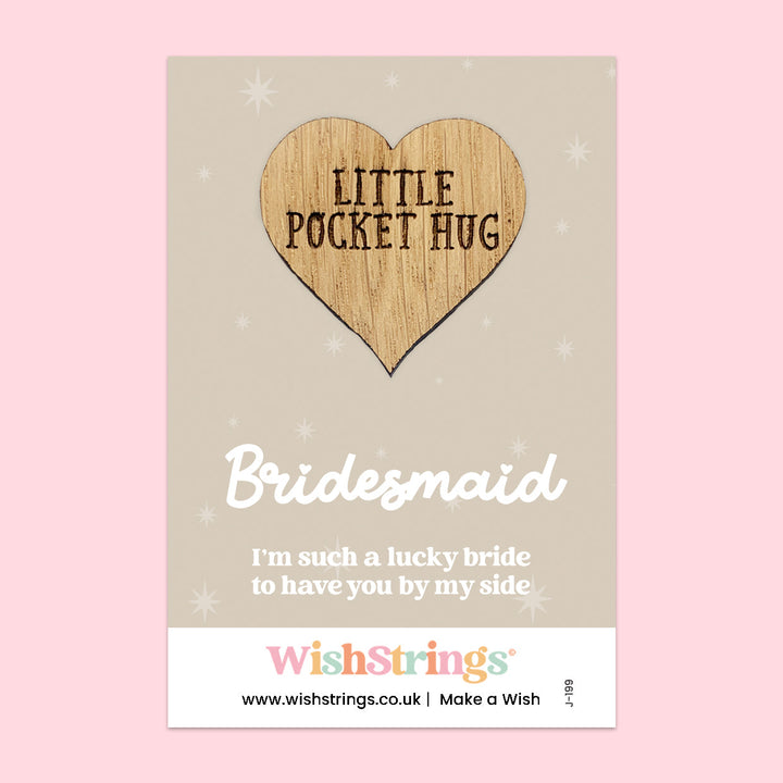 Pocket Hug – Bridesmaid