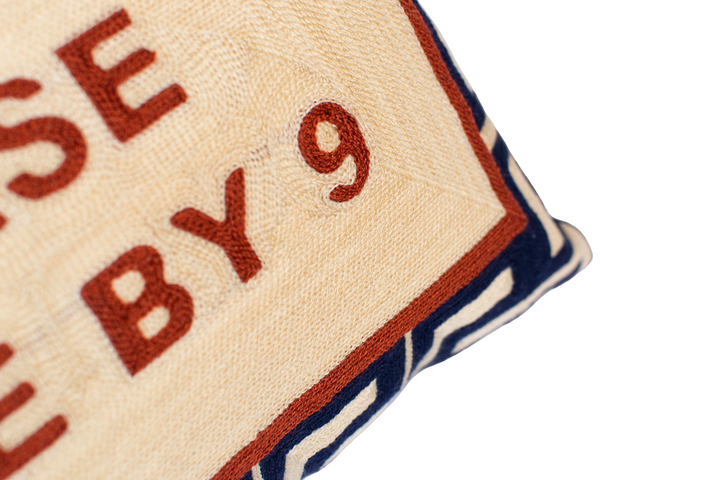 Funny Needlepoint Pillow – Please Leave By 9