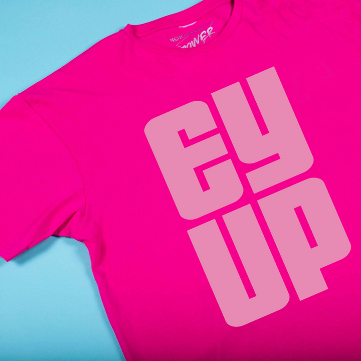EY UP T-Shirt - Pink Collection