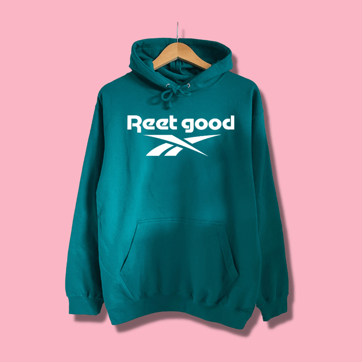 Reet Good Hoodie